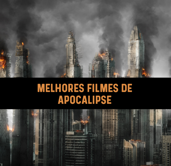 Melhores filmes de apocalipse